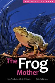 The Frog Mother : Mothers of Xsan cover image cdn