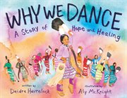 Why We Dance : A Story of Hope and Healing cover image cdn