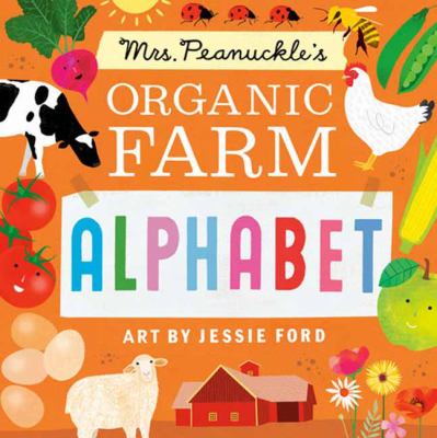 Mrs. Peanuckle's organic farm alphabet cover image