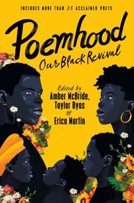 Poemhood, our black revival : history, folklore & the Black experience: a young adult poetry anthology cover image
