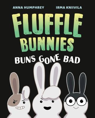 Fluffle Bunnies 1 : Buns Gone Bad cover image