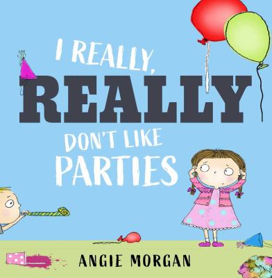 I really, really don't like parties cover image