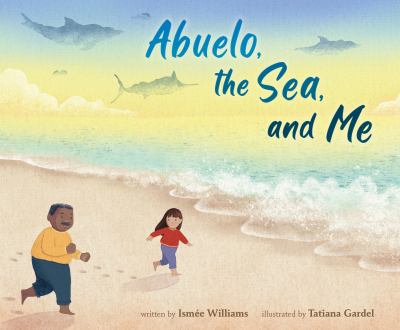 Abuelo, the sea, and me cover image