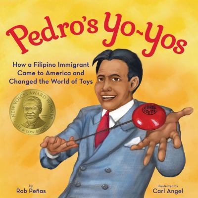 Pedro's yo-yos : how a Filipino immigrant came to America and changed the world of toys cover image