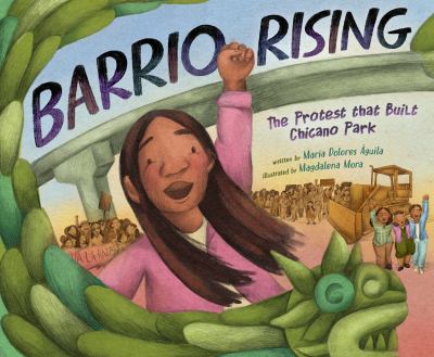 Barrio rising : the protest that built Chicano Park cover image