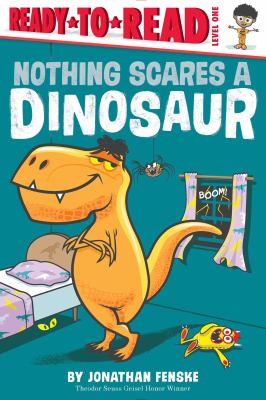 Nothing Scares a Dinosaur : Ready-to-read, Level 1 cover image
