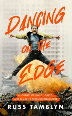 Dancing on the edge : a journey of living, loving, and tumbling through Hollywood  cover image cdn