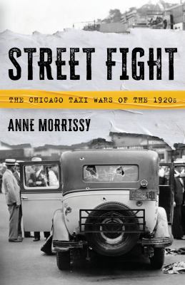 Street fight : the Chicago taxi wars of the 1920s  cover image cdn
