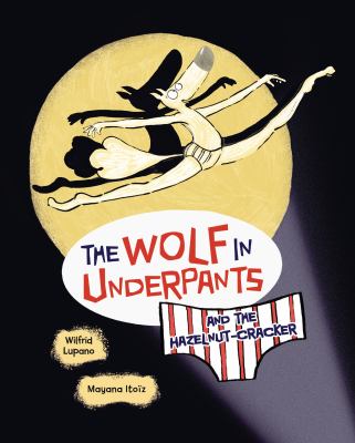 The wolf in underpants and the hazelnut-cracker  cover image cdn