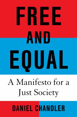 Free and equal : a manifesto for a just society cover image