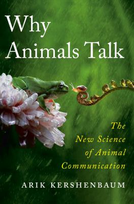 Why animals talk : the new science of animal communication cover image