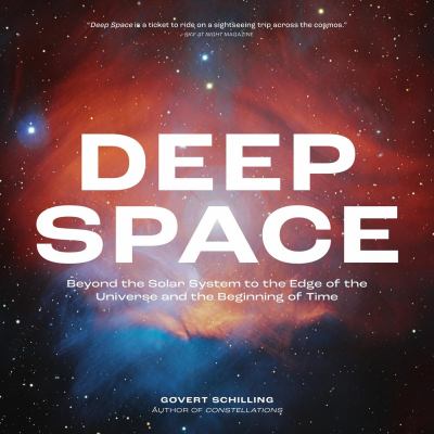 Deep Space : Beyond the Solar System to the Edge of the Universe and the Beginning of Time cover image