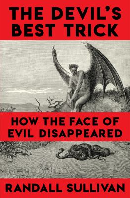 The devil's best trick : how the face of evil disappeared  cover image cdn