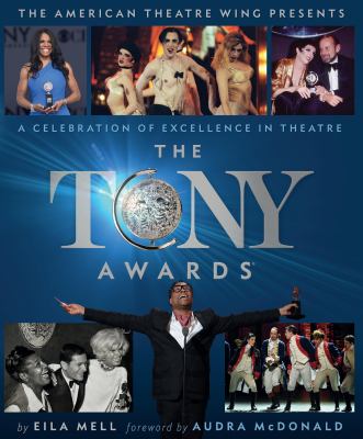 The Tony Awards : a celebration of excellence in theatre cover image