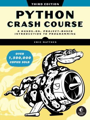 Python crash course : a hands-on, project-based introduction to programming cover image