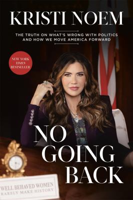 No going back : the truth on what's wrong with politics and how we move America forward cover image