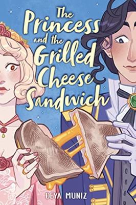 The Princess and the Grilled Cheese Sandwich cover image