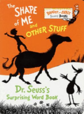 The shape of me and other stuff : Dr. Seuss's surprising word book cover image
