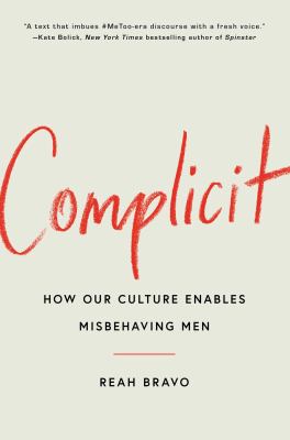 Complicit : how our culture enables misbehaving men  cover image cdn