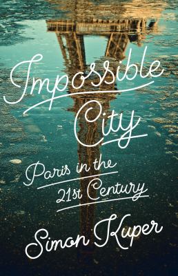 Impossible city : Paris in the 21st century  cover image cdn