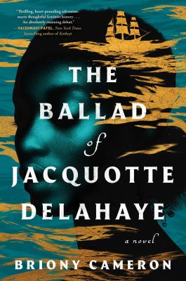 The ballad of Jacquotte Delahaye : a novel cover image
