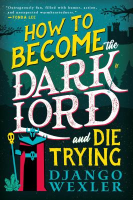 How to become the Dark Lord and die trying cover image