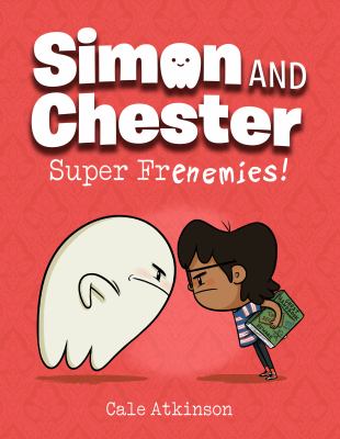 Simon and Chester 5 : Super Frenemies! cover image