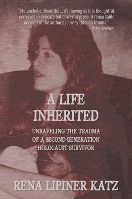 A life inherited : unraveling the trauma of a second-generation Holocaust survivor cover image