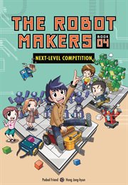 The robot makers. Book 4. Next-level competition cover image cdn