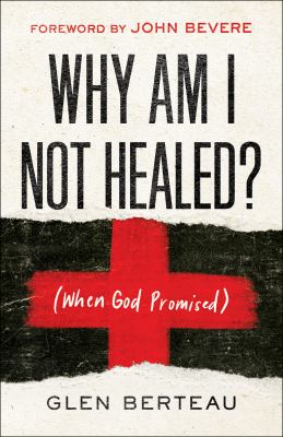 Why am I not healed? : (when God promised)  cover image cdn