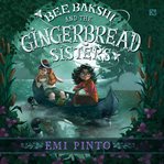 Bee Bakshi and the Gingerbread Sisters cover image cdn