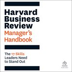Harvard Business Review Manager's Handbook : The 17 Skills Leaders Need to Stand Out cover image cdn