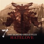 Hatelove : Sigmund Freud Files (German) cover image cdn