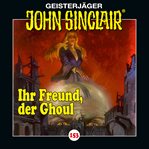 Ihr Freund, der Ghoul : John Sinclair (German) cover image cdn