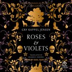 Roses & Violets : Rosenholm Trilogy cover image cdn