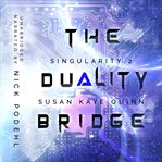 The Duality Bridge : Singularity cover image cdn