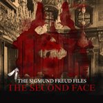 The Second Face : Sigmund Freud cover image cdn
