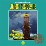 Turm der weißen Vampire : John Sinclair (German) cover image cdn