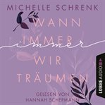 Wann immer wir träumen : Immer Trilogie cover image cdn