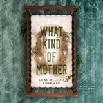 What Kind of Mother cover image cdn