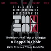 2014 Texas Music Educators Association (tmea) : University Of Texas At Arlington A Cappella Choir ... cover image cdn