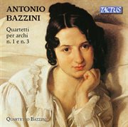 Bazzini : String Quartets Nos. 1 & 3 cover image cdn