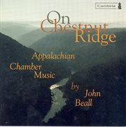 Beall, J. : Cello Sonata / Whitewater / On Chestnut Ridge / Shaker Tunes / Barn Dance cover image cdn