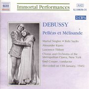 Debussy : Pelleas Et Melisande (singher, Sayao, Kipnis) (1945) cover image cdn