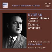 Dvorak, A. : Slavonic Dances, Opp. 46 And 72 / Carnival Overture (talich) (1935) cover image cdn