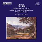 Fuchs : Piano Sonata Op. 108 / Jugendklange / 12 Waltzes cover image cdn