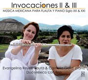 Invocaciones, Vols. 2 & 3 : Música Mexicana Para Flauta Y Piano Siglo Xx & Xxi cover image cdn