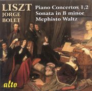 Liszt, F. : Piano Concertos Nos. 1 And 2 / Sonata In B Minor / Mephisto Waltz No. 1 cover image cdn