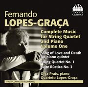 Lopez-Graça : Complete Music For String Quartet And Piano, Vol. 1 cover image cdn