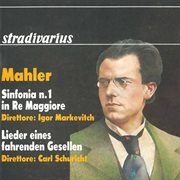 Mahler : Symphony No. 1 In D Major "Titan" & Lieder Eines Fahrenden Gesellen cover image cdn